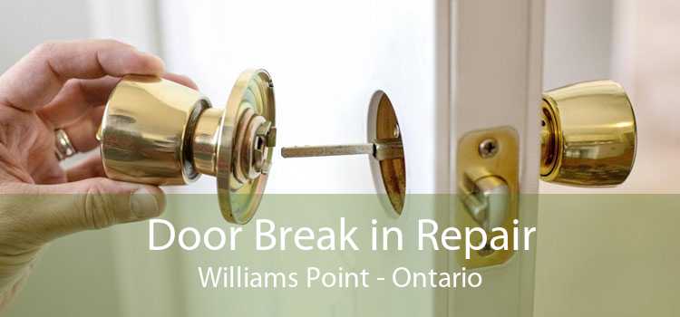 Door Break in Repair Williams Point - Ontario