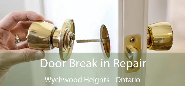 Door Break in Repair Wychwood Heights - Ontario