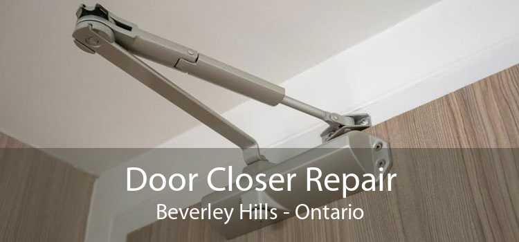 Door Closer Repair Beverley Hills - Ontario