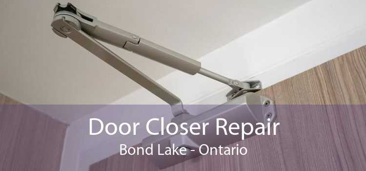 Door Closer Repair Bond Lake - Ontario