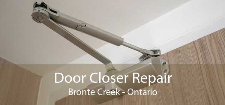 Door Closer Repair Bronte Creek - Ontario