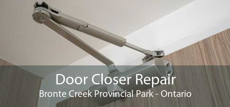 Door Closer Repair Bronte Creek Provincial Park - Ontario
