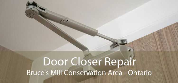 Door Closer Repair Bruce's Mill Conservation Area - Ontario
