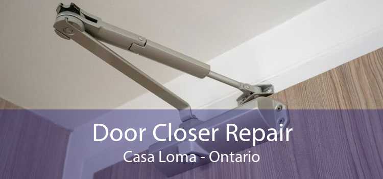 Door Closer Repair Casa Loma - Ontario