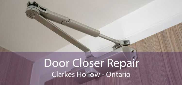 Door Closer Repair Clarkes Hollow - Ontario