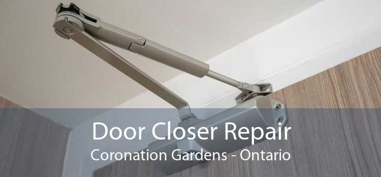 Door Closer Repair Coronation Gardens - Ontario