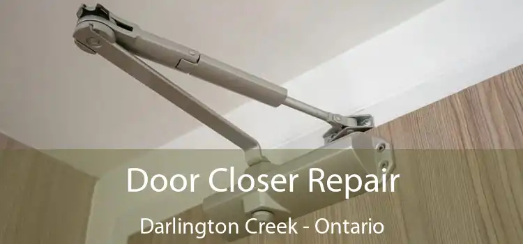 Door Closer Repair Darlington Creek - Ontario