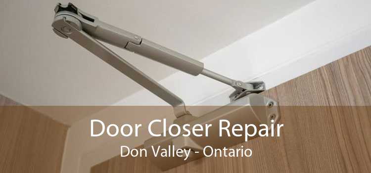 Door Closer Repair Don Valley - Ontario