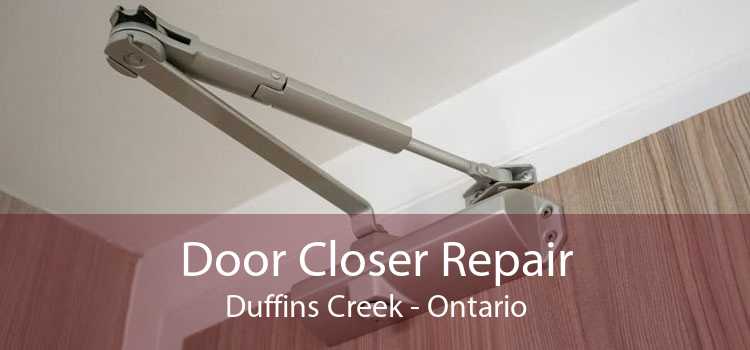 Door Closer Repair Duffins Creek - Ontario