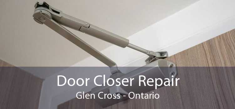 Door Closer Repair Glen Cross - Ontario