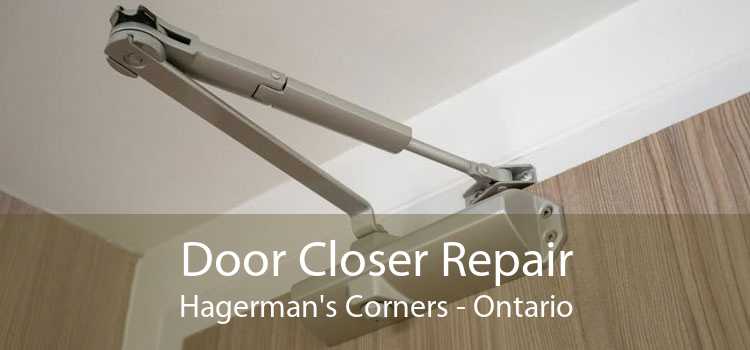 Door Closer Repair Hagerman's Corners - Ontario