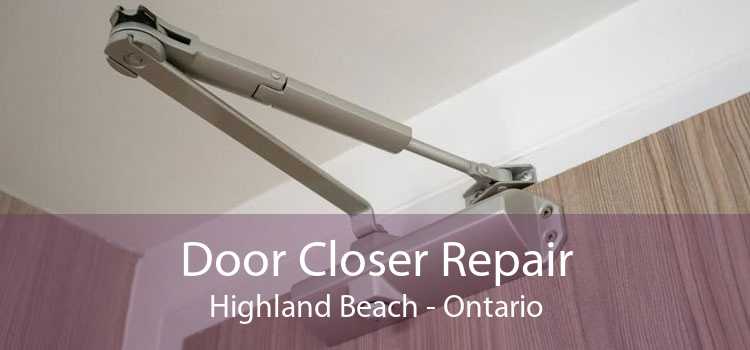 Door Closer Repair Highland Beach - Ontario