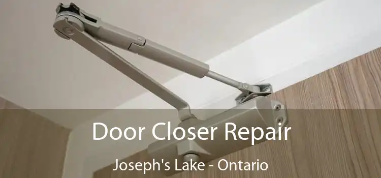 Door Closer Repair Joseph's Lake - Ontario