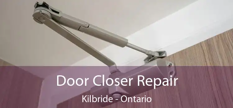 Door Closer Repair Kilbride - Ontario