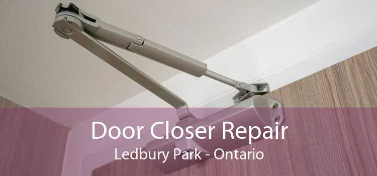 Door Closer Repair Ledbury Park - Ontario