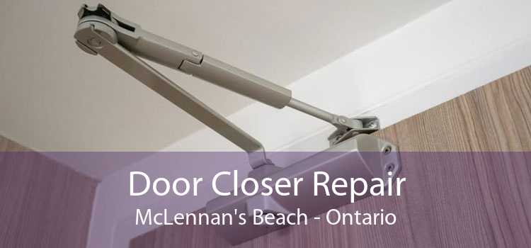 Door Closer Repair McLennan's Beach - Ontario