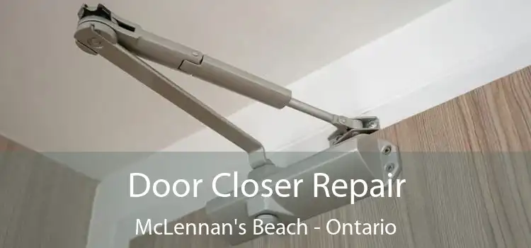 Door Closer Repair McLennan's Beach - Ontario