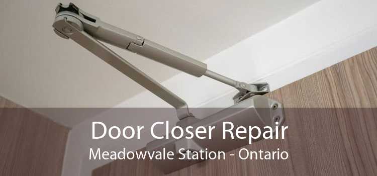 Door Closer Repair Meadowvale Station - Ontario