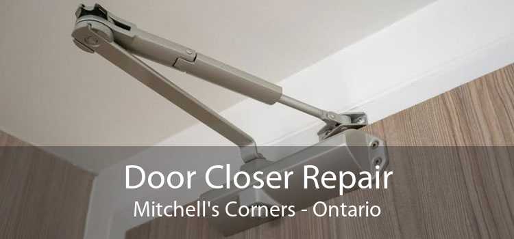 Door Closer Repair Mitchell's Corners - Ontario