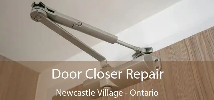 Door Closer Repair Newcastle Village - Ontario