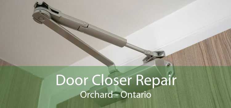 Door Closer Repair Orchard - Ontario