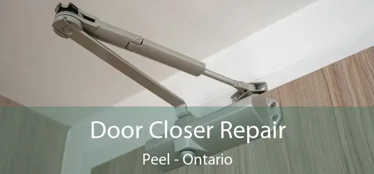 Door Closer Repair Peel - Ontario