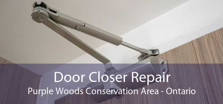 Door Closer Repair Purple Woods Conservation Area - Ontario