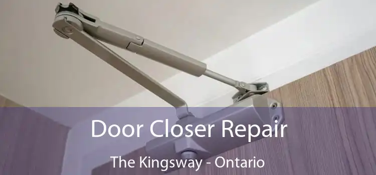 Door Closer Repair The Kingsway - Ontario