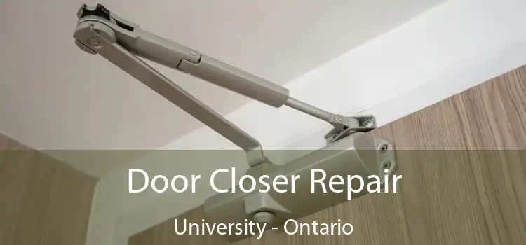 Door Closer Repair University - Ontario