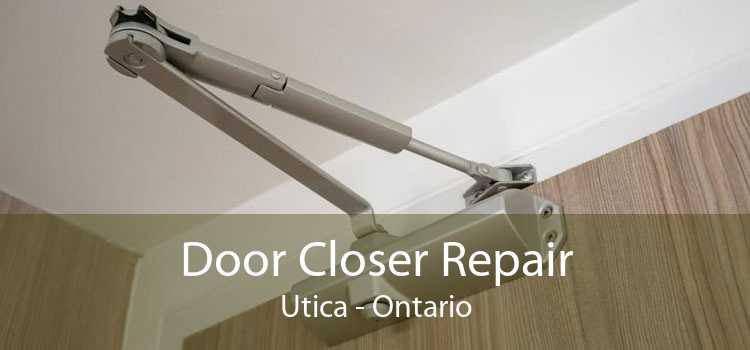 Door Closer Repair Utica - Ontario