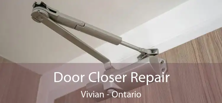 Door Closer Repair Vivian - Ontario