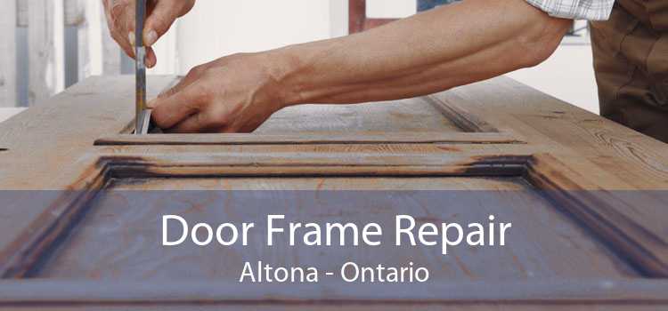 Door Frame Repair Altona - Ontario