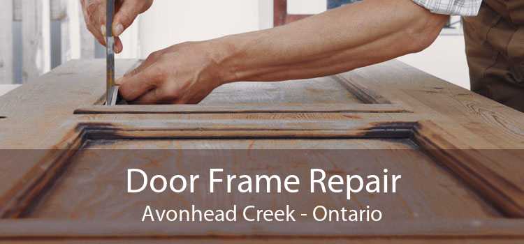 Door Frame Repair Avonhead Creek - Ontario