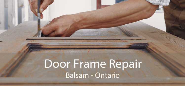 Door Frame Repair Balsam - Ontario