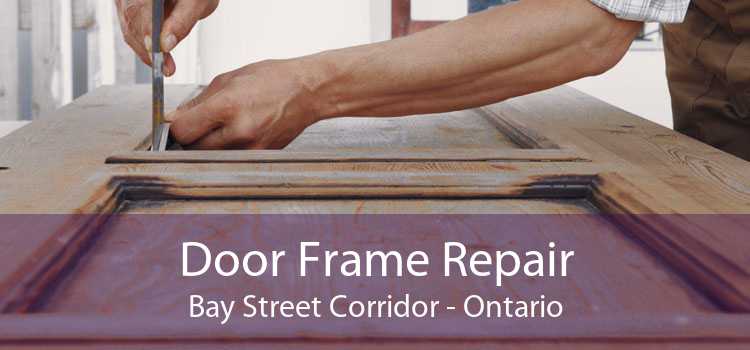 Door Frame Repair Bay Street Corridor - Ontario
