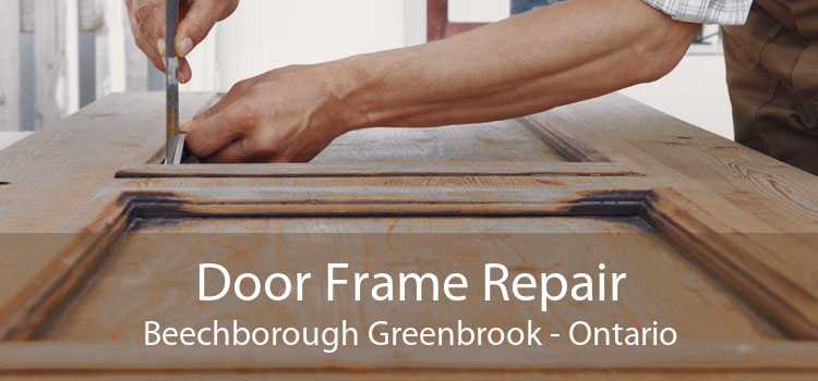 Door Frame Repair Beechborough Greenbrook - Ontario