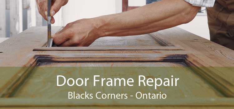 Door Frame Repair Blacks Corners - Ontario