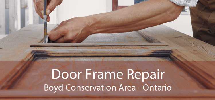 Door Frame Repair Boyd Conservation Area - Ontario