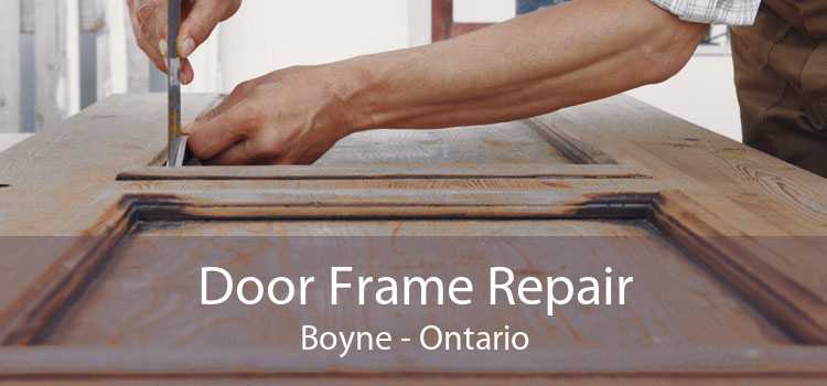 Door Frame Repair Boyne - Ontario