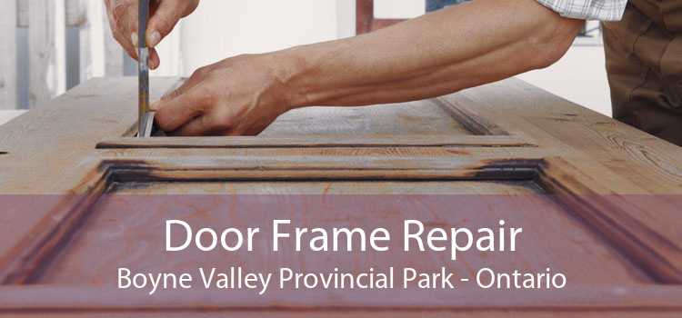 Door Frame Repair Boyne Valley Provincial Park - Ontario