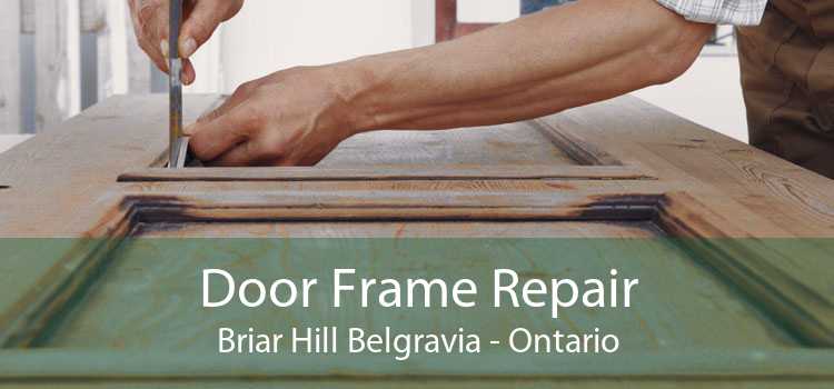 Door Frame Repair Briar Hill Belgravia - Ontario