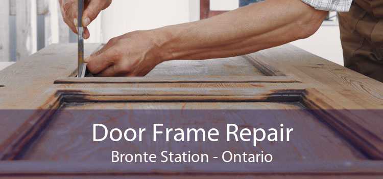 Door Frame Repair Bronte Station - Ontario