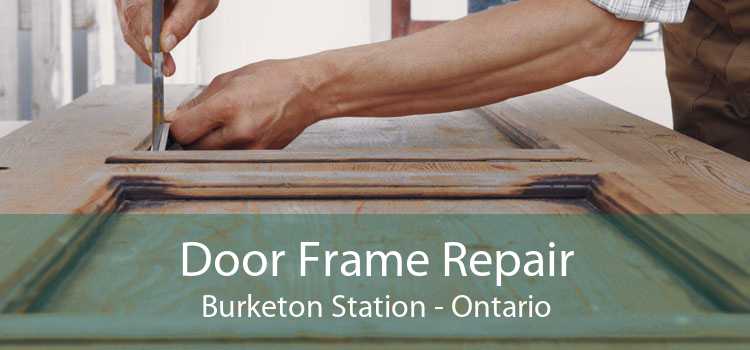 Door Frame Repair Burketon Station - Ontario