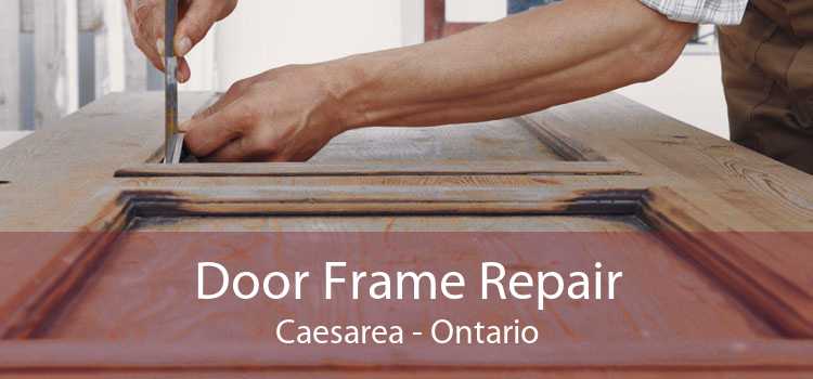 Door Frame Repair Caesarea - Ontario