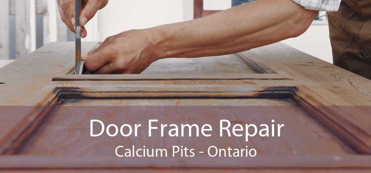 Door Frame Repair Calcium Pits - Ontario