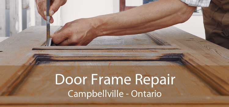 Door Frame Repair Campbellville - Ontario