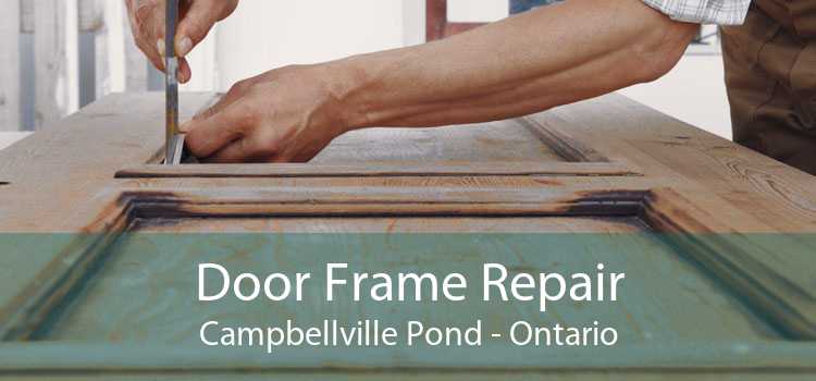 Door Frame Repair Campbellville Pond - Ontario