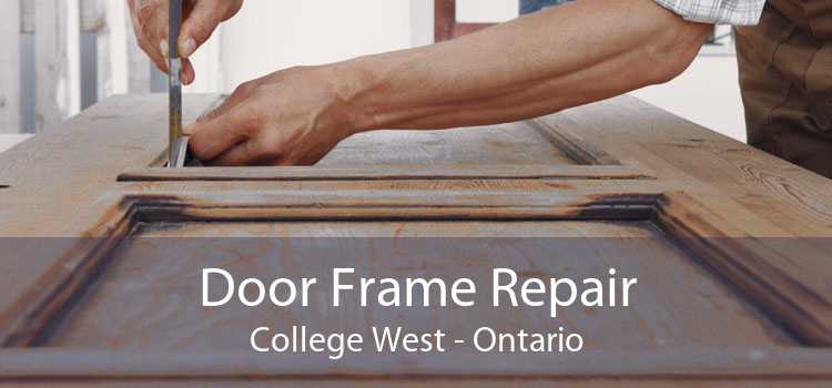 Door Frame Repair College West - Ontario