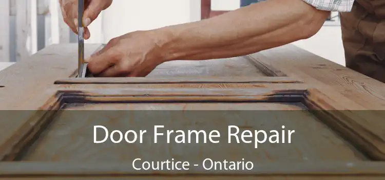 Door Frame Repair Courtice - Ontario