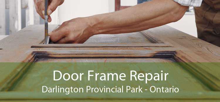 Door Frame Repair Darlington Provincial Park - Ontario